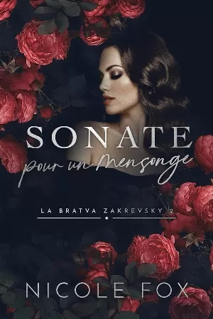 La Bratva Zakrevsky, Tome 2 : Sonate pour un mensonge